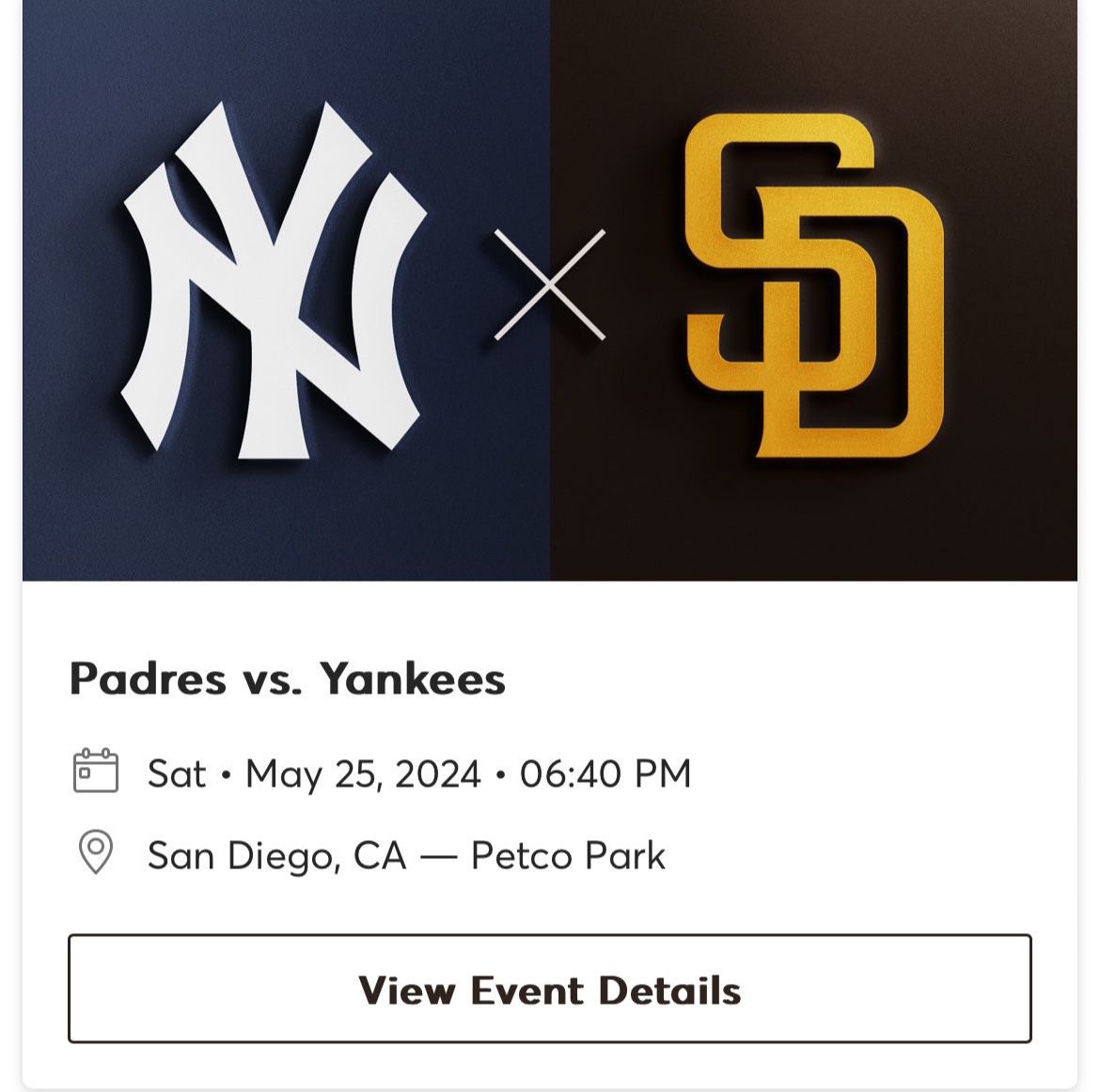 Padres vs Yankees - Saturday May 25 - 6:40 PM - 3 Tickets