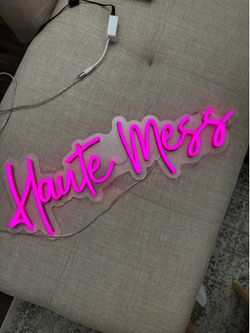 Haute Mess Neon Sign - Hot Pink