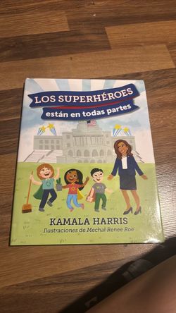 LOS SUPERHÉROES ESTÁN EN TODAS PARTES By Kamala Harris