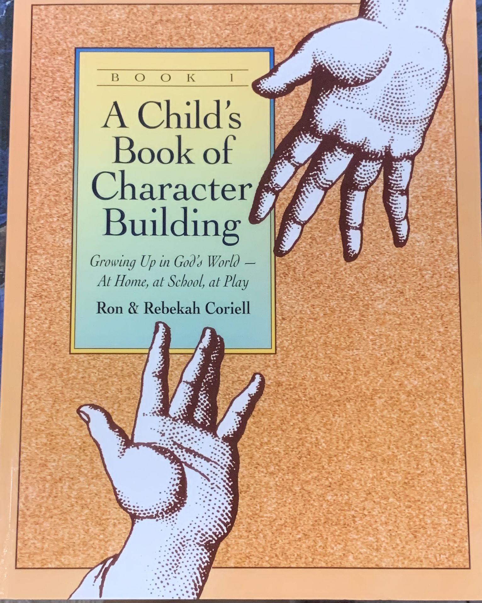 NEW “A Child`s Book of Character Building” By Coriell. Values Bible God Virtues