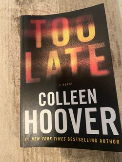 Too Late - Colleen Hoover