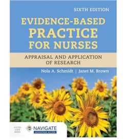 Evidence-Based Practice for Nurses: Appraisal and Application of Research