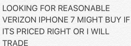 IM LOOKING FOR AN IPHONE 7 for Verizon