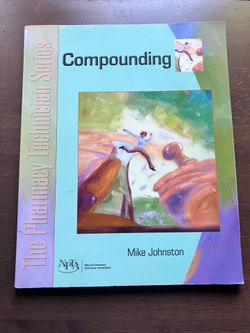 Compounding: The Pharmacy Technician Series - paperback Johnston, Mike