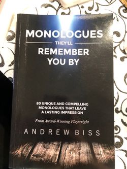 Monologues “they’ll remember you by “