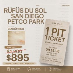 RÜFÜS DU SOL – 1 PIT Ticket | Petco Park San Diego | Sat 8/15