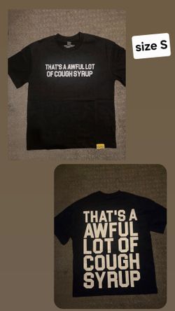 Thats A Awful Lot Of Cough Syrup Shirt