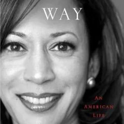 Kamala’s Way: An American Life By Dan Morain (2021, Hardcover)