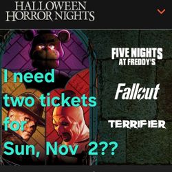 Universal Horror Nights- Need Two Tickets - Sun. NOV 2