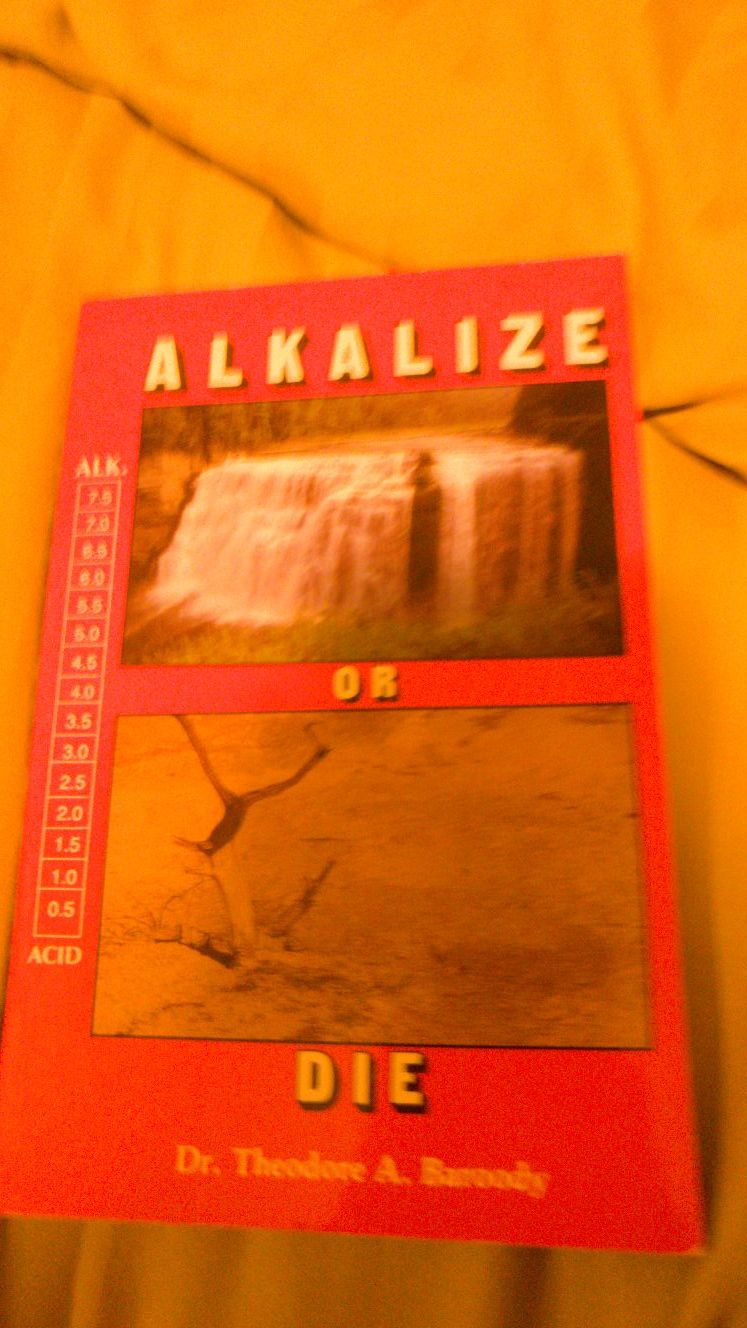 Alkalize or Die by Dr. Theodore Baroody
