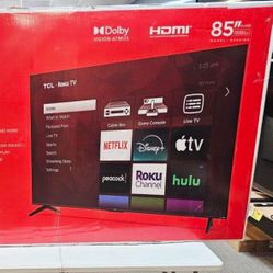 85 Tv TCL smart 4K HDTV $55 down on financing for delivery six month warranty