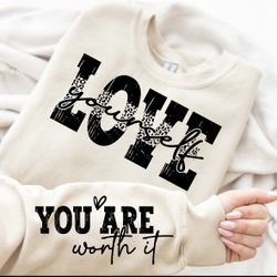 Love Yourself Sweatshirts 
