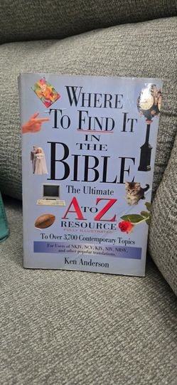 Where to Find it in the Bible - The Ultimate A to Z Resource - Ken Anderson