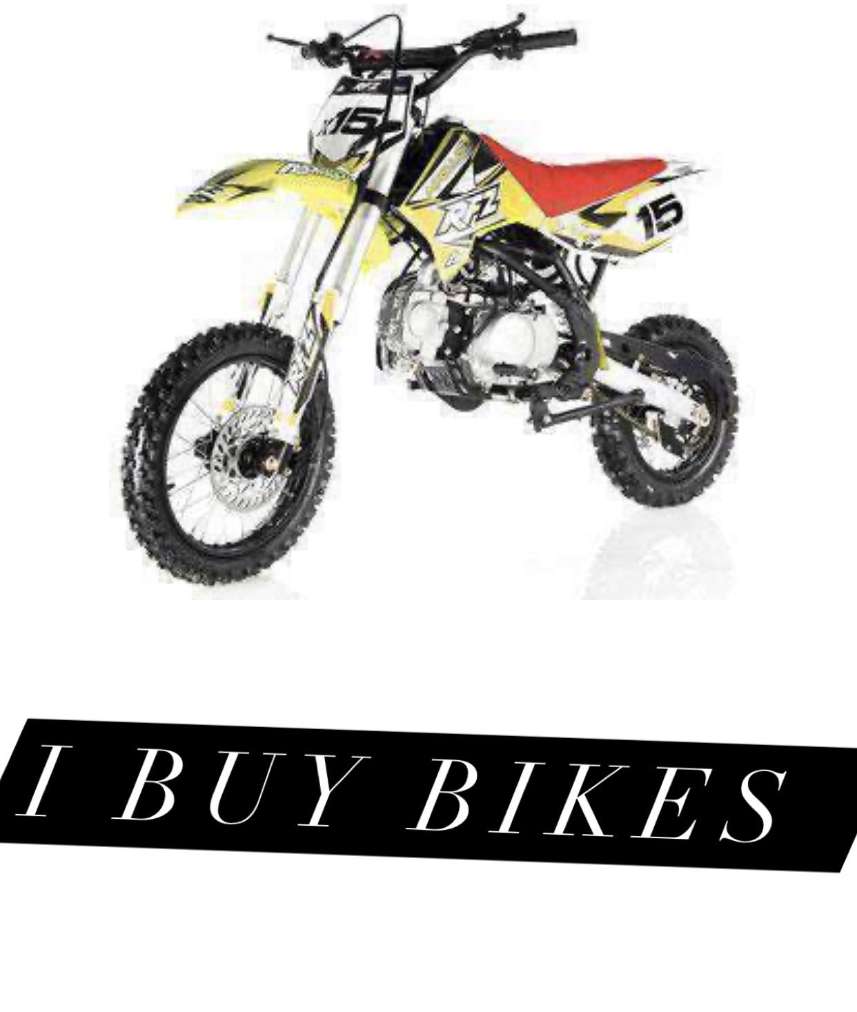 I buy bikes. Message me
