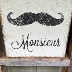 Square Wooden Monsieur Sign 12” $10.00 
