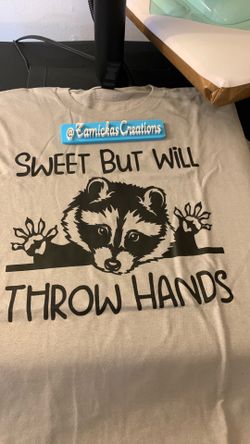Sweet but will throw hands