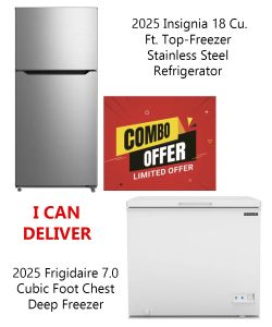 I CAN DELIVER: Combo Deal Selling Together Insignia Stainless Steel 18 cf Fridge and 7.0 cf Chest Freezer