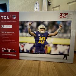 TCL Roku tv  32’ Model 32S250R