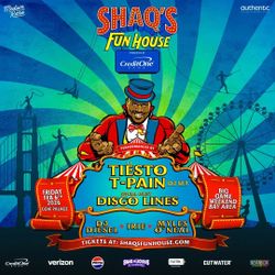 SHAQ’S FUN HOUSE GA & VIP ft. TIËSTO, T-PAIN & DISCO LINES