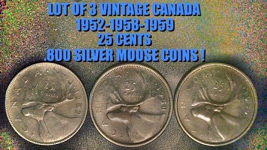 LOT OF 3 VINTAGE CANADA 1(contact info removed)-2959 .800 SILVER 25 CENT MOOSE COINS VF AS SHOWN !