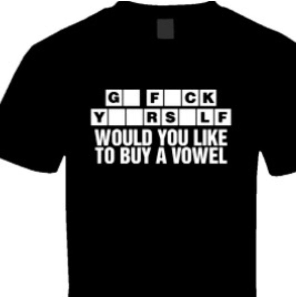 WOULD YOU LIKE TO BUT A VOWEL