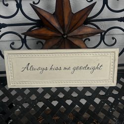 Metal “always Kiss Me Goodnight” Sign 