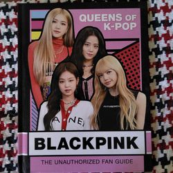 Queens of K-Pop: BlackPink: The Unauthorized Fan Guide/ Reinas del K-Pop: BlackPink: La Guía para Fans no Autorizadas