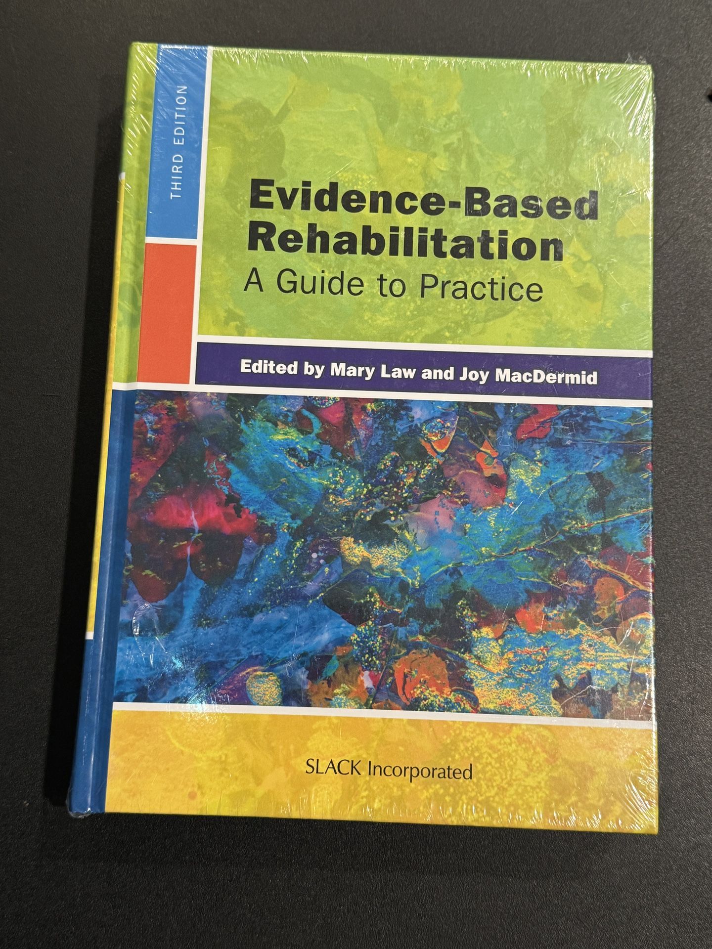 EVIDENCE-BASED REHABILITATION: A GUIDE TO PRACTICE By Law Phd Ot Reg Mary (ont) . New sealed!