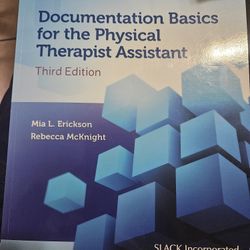 Documentation Basics for the Physical Therapist Assistant