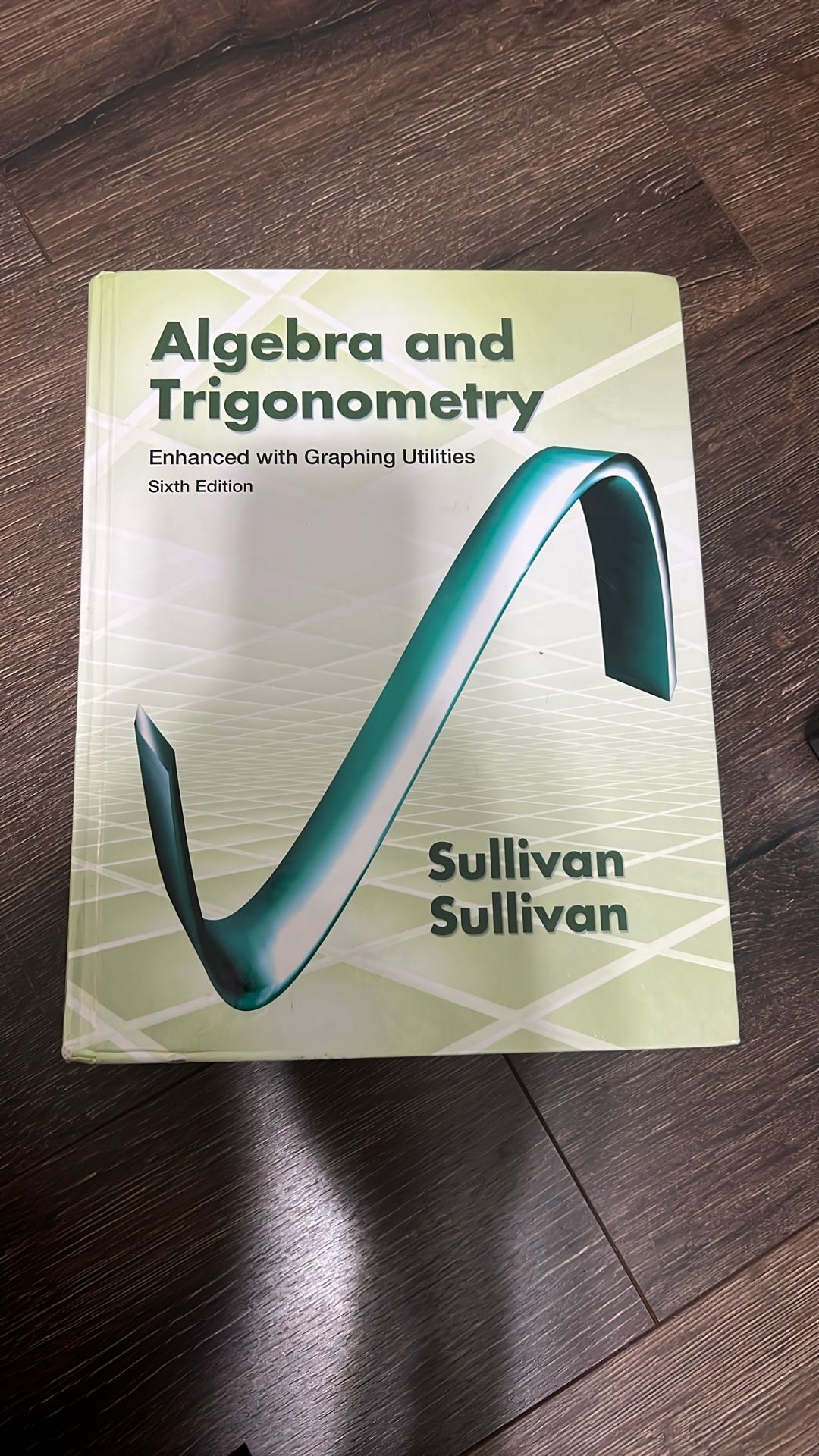 Algebra and Trigonometry: Enhanced with Graphing Utilities, 6th edition
