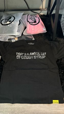 thats a awful lot of cough syrup shirt