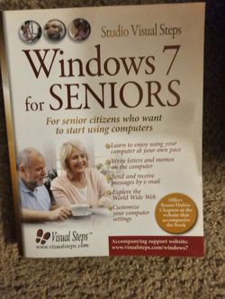 Windows 7 for Seniors: For Senior Citizens Who Want to Start Using Computers