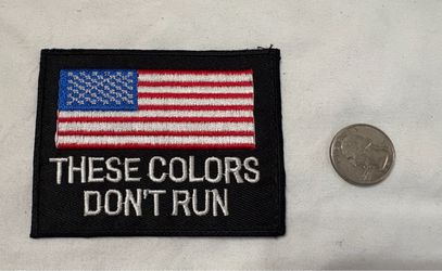 Patriotic American Flag Embroidered Patch – "These Colors Don't Run"