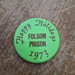 1973 Happy holidays Filsom Prison Button 