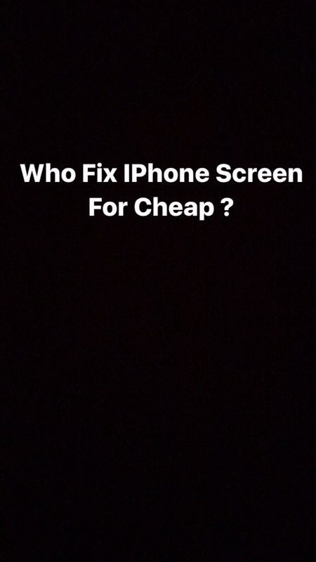 Need My IPhone 6s Screen Fixed