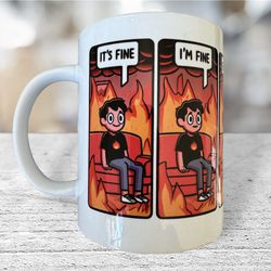 Embrace The chaos - Everything Is Fine - Funny Meme Mug