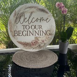Wedding Welcome To Our Beginning sign