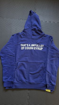 Blue That’s A Awful Lot Of Cough Syrup Hoodie