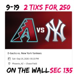 Arizona Diamondbacks vs NY Yankees 9/19. 2 Tixs For $250
