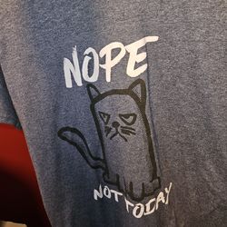 Nope Not Today Shirts