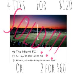 Phoenix Rising Soccer  4 Tixs $120 Or 2 For $60