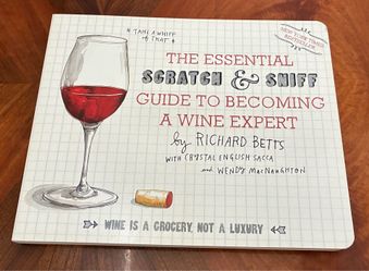 Scratch & Sniff How to Be a Wine Expert