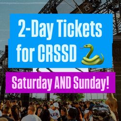 2 Day Tickets For Crssd