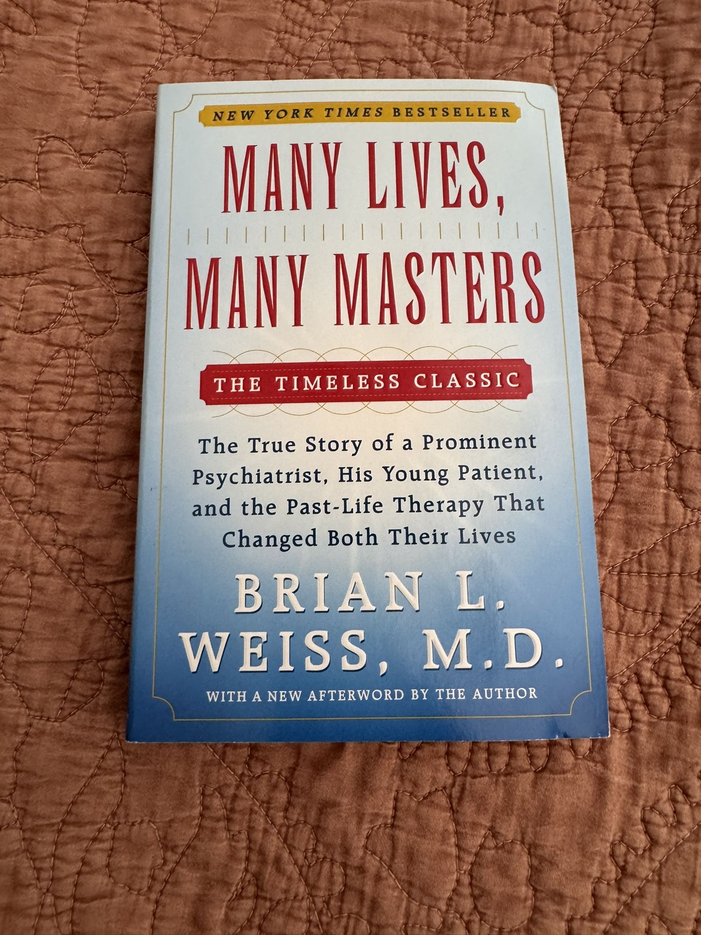 Many  Lives, Many Masters By Brain L. Weiss, M.D.