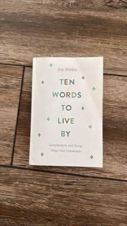 Ten Words to Live By – Jen Wilkin
