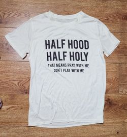 Half Hood Half Holy Graphic Women's T-Shirt One Size
