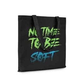 No Time Black Canvas Tote Bag, Motivational Quote Design