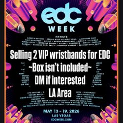 2 EDC  3-Day VIP Wristbands 