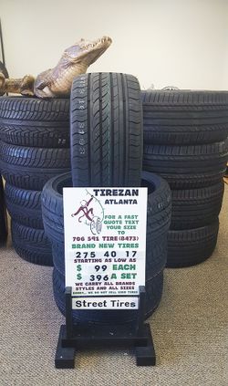 275 40 17 BRAND NEW TIRE TIRES $99 EACH $396 SET