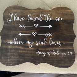 Wedding I Have Found The One Whom My Soul Loves Wooden Sign